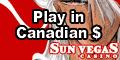 Play in Canadian Dollars at Sun Vegas Casino